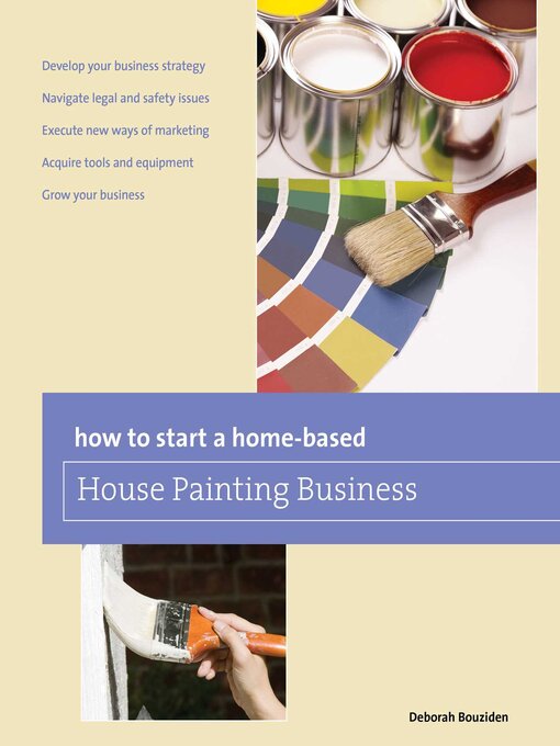 Title details for How to Start a Home-based House Painting Business by Deborah Bouziden - Available